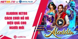 Aladdin Net88 Cách Chơi Nổ Hũ Hiệu Quả Cho Người Mới