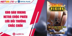 Kho Báu Viking Net88 Cuộc Phiêu Lưu Đổi Thưởng Chắc Chắn